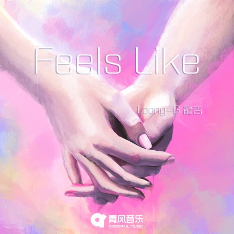 Feels Like | Boomplay Music