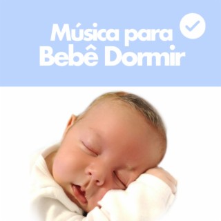 Música Para Bebê Dormir
