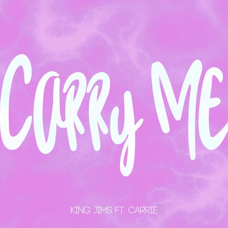 Carry Me ft. Carrie | Boomplay Music