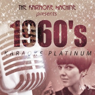 The Karaoke Machine Presents - 1960's Karaoke Platinum, Vol. 3