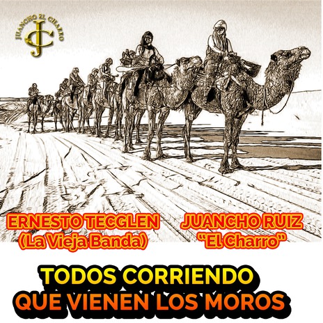 Todos corriendo que vienen los moros ft. Juancho Ruiz (El Charro) | Boomplay Music