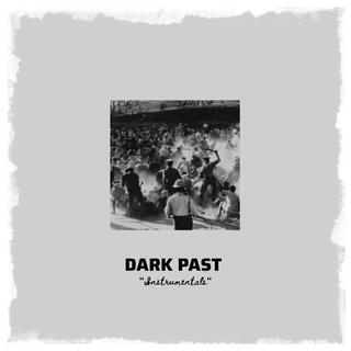 DARK PAST Instrumentals