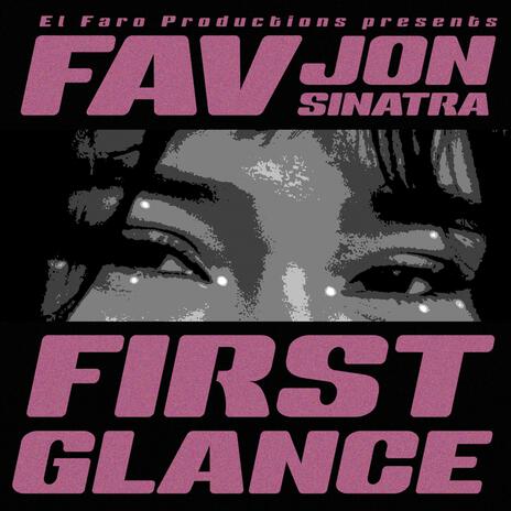 First Glance ft. Jon Sinatra | Boomplay Music