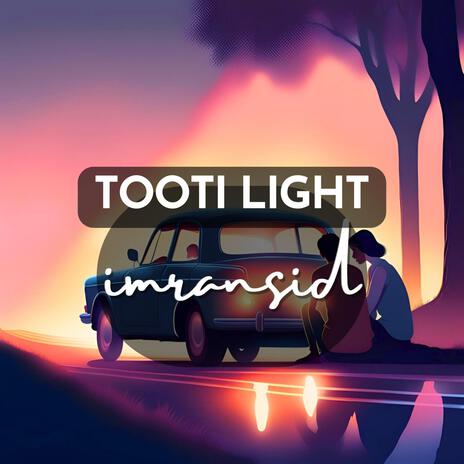Tooti Light | Boomplay Music