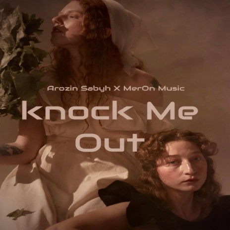 Knock Me Out ft. MerOne Music