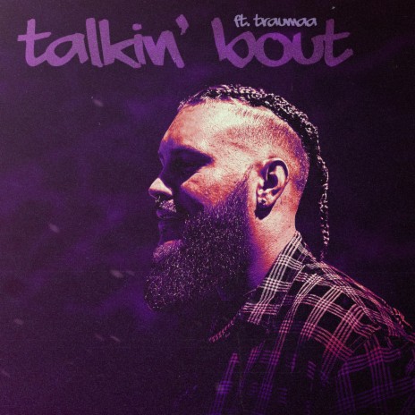 Talkin' Bout ft. Traumaa | Boomplay Music