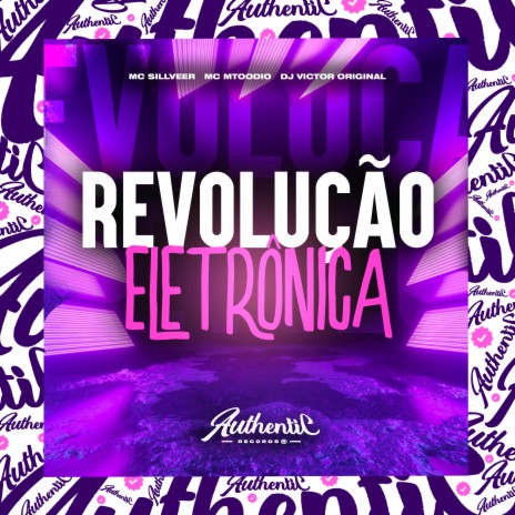 Revolução Eletrônica ft. MC SILLVEER & MC MTOODIO | Boomplay Music