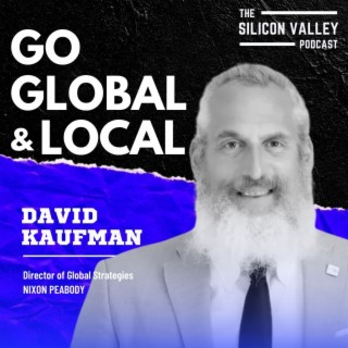 Ep 192 Go Global & Local with David Kaufman