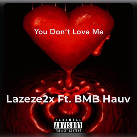 You Don't Love Me ft. BMB Hauv | Boomplay Music