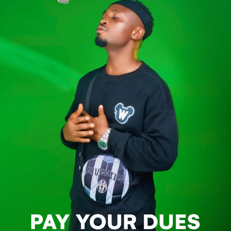 Pay Your Dues | Boomplay Music