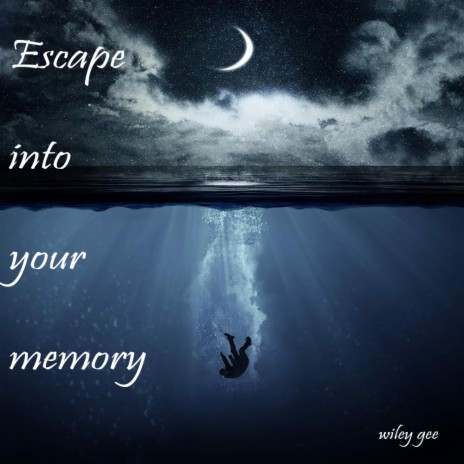 Escape into your memory | Boomplay Music