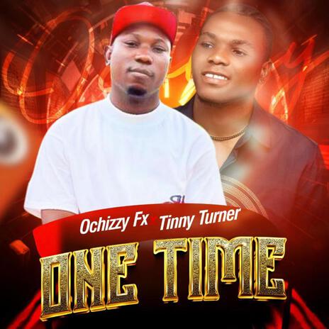 One Time ft. Tinny Turner | Boomplay Music