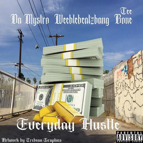 Everyday Hustle ft. Da Mystro & Tee Bone