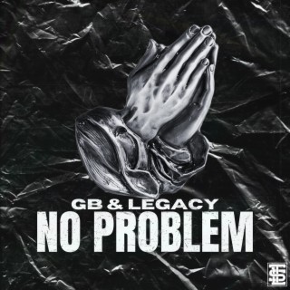 No Problem ft. Legacy & TLS lyrics | Boomplay Music
