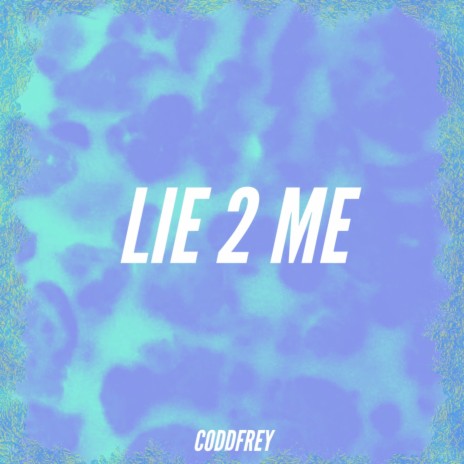 Lie 2 Me