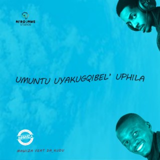 Umuntu uyakugqibel' uphila (#UUU)