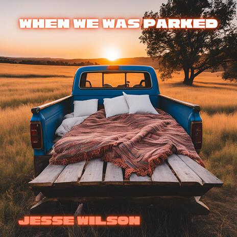 when we was parked | Boomplay Music