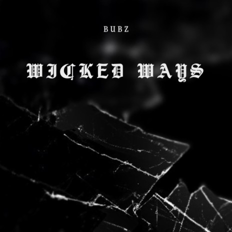 Wicked ways | Boomplay Music