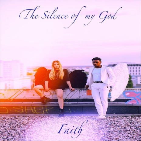 The Silence of My God | Boomplay Music