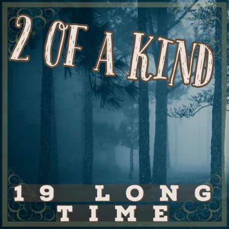 19 Long Time | Boomplay Music