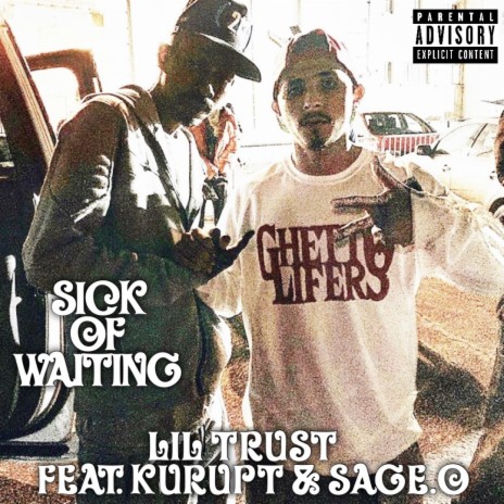 Sick of Waiting ft. Kurupt & Sage Odessa