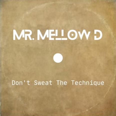 Don't Sweat the Technique | Boomplay Music