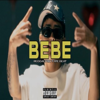 Bebe (Pista de Reggaeton)