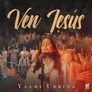 Ven Jesús lyrics | Boomplay Music