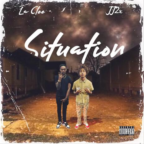 Situation ft. JJ2x | Boomplay Music