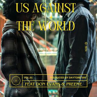 Us against the WORLD