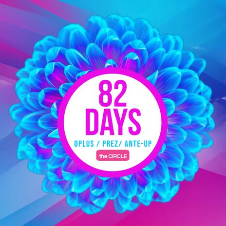 82 Days ft. OPlus, Prez & Ante Up | Boomplay Music