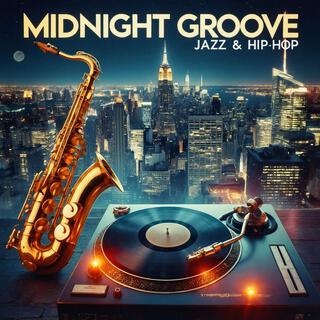 Midnight Groove (Jazz & Hip-Hop Fusion in the City Lights)