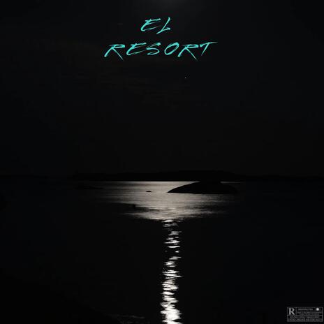 EL RESORT | Boomplay Music