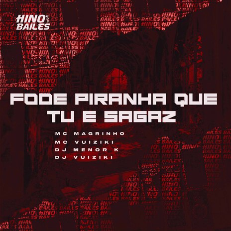 Fode Piranha Que Tu e Sagaz ft. Mc Vuiziki, dj vuiziki & Dj Menor K | Boomplay Music