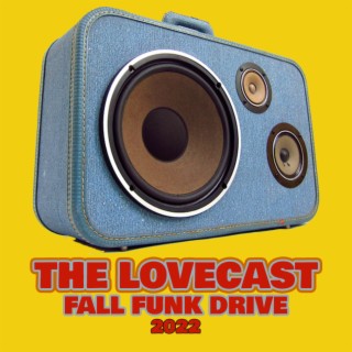 The Lovecast with Dave O Rama - November 19 2022 - CIUT FM - Fall Funk Drive 2022