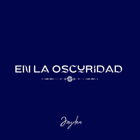 En La Oscuridad | Boomplay Music