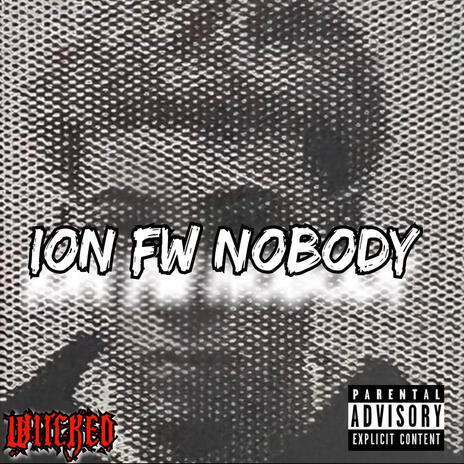 ion fw nobody | Boomplay Music