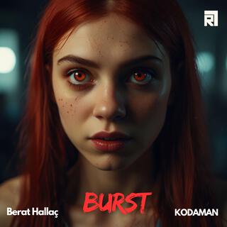 BURST ft. KODAMAN lyrics | Boomplay Music