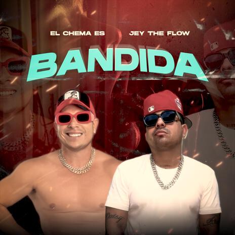 Bandida ft. Jay the flow | Boomplay Music