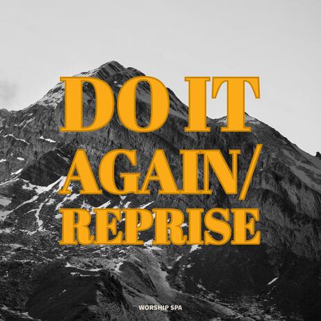 Do It Again/ Reprise (BGM) | Boomplay Music