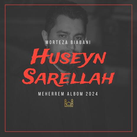 Huseyn Sarellah (Morteza Biabani |Meherrem albom 2024|) | Boomplay Music