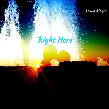 Right Here(Me&U) | Boomplay Music