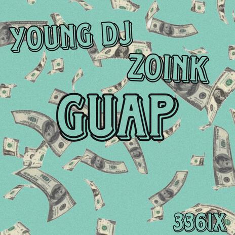 Guap ft. ZOINK