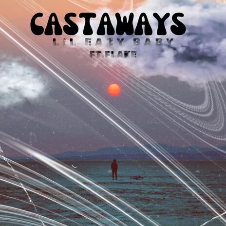 CASTAWAYSS ft. FlAKE | Boomplay Music