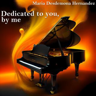 Dedicated to You, by Me