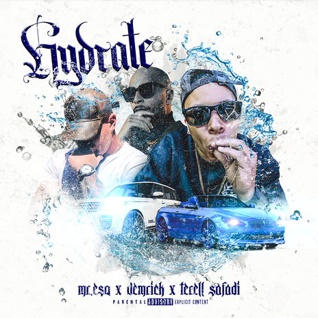 HYDRATE ft. Terell Safadi & Demrick | Boomplay Music