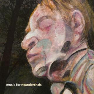 Music for Neanderthals