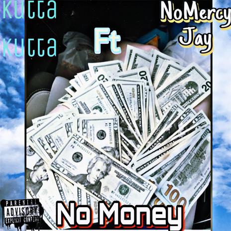 No Money $ ft. Jay Loony | Boomplay Music