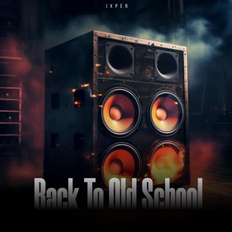 Back To Old School | Boomplay Music