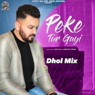 Dhol Mix Peke Tur Gai